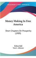 Money Making In Free America