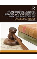 Transitional Justice, Judicial Accountability and the Rule of Law