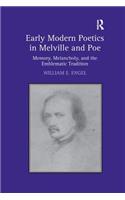 Early Modern Poetics in Melville and Poe