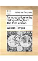 An Introduction to the History of England.... the Third Edition.