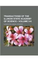 Transactions of the Illinois State Academy of Science (Volume 5-6): (English)