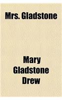 Mrs. Gladstone