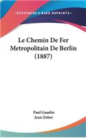 Le Chemin de Fer Metropolitain de Berlin (1887)