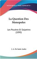 La Question Des Monopoles