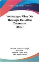 Vorlesungen Uber Die Theologie Des Alten Testaments (1863)