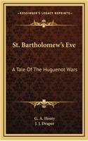 St. Bartholomew's Eve