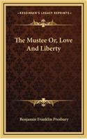 The Mustee Or, Love and Liberty