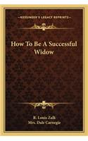 How to Be a Successful Widow