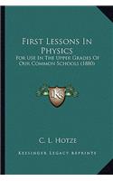First Lessons In Physics