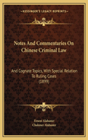 Notes and Commentaries on Chinese Criminal Law