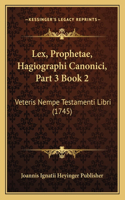 Lex, Prophetae, Hagiographi Canonici, Part 3 Book 2