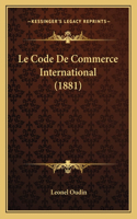 Le Code De Commerce International (1881)