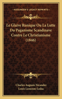 Glaive Runique Ou La Lutte Du Paganisme Scandinave Contre Le Christianisme (1846)