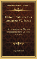 Histoire Naturelle Des Araignees V2, Part 2