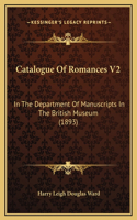 Catalogue Of Romances V2