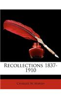 Recollections 1837-1910