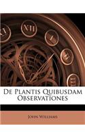 de Plantis Quibusdam Observationes