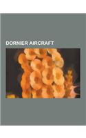 Dornier Aircraft: Dornier Do 17, Dornier Do 217, Dornier Do X, Dassault-Dornier Alpha Jet, Dornier Do 335, Dornier Do 28, Dornier Do J,