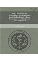 'Post-Orthodoxy': An Anthropological Analysis of the Theological and Socio-Cultural Boundaries of Contemporary Orthodox Judaism