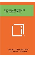 Pictorial History Of The Korean War