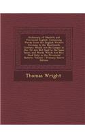 Dictionary of Obsolete and Provincial English: Containing Words from the English Writers Previous to the Nineteenth Century Which Are No Longer in Use: (English)
