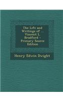 The Life and Writings of ... Vincent L. Bradford