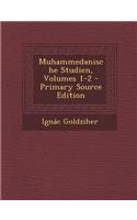 Muhammedanische Studien, Volumes 1-2