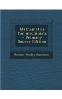 Mathematics for Machinists - Primary Source Edition