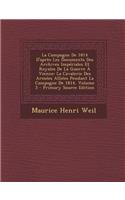 Campagne De 1814 D'après Les Documents Des Archives Impériales Et Royales De La Guerre À Vienne: La Cavalerie Des Armées Alliées Pendant La Campagne De 1814, Volume 3