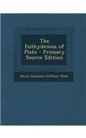 The Euthydemus of Plato - Primary Source Edition: (Greek, Ancient (to 1453))