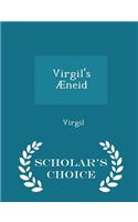 Virgil's Æneid - Scholar's Choice Edition