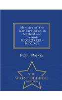 Memoirs of the War Carried on in Scotland and Ireland