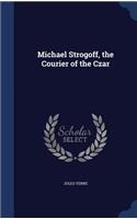 Michael Strogoff, the Courier of the Czar