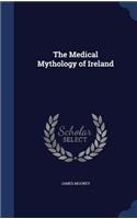 The Medical Mythology of Ireland