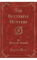 The Butterfly Hunters (Classic Reprint)