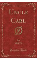 Uncle Carl (Classic Reprint)