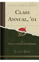 Class Annual, '01 (Classic Reprint)