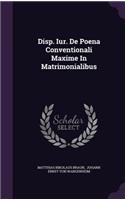 Disp. Iur. de Poena Conventionali Maxime in Matrimonialibus