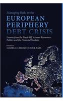Managing Risks in the European Periphery Debt Crisis