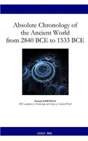 Absolute Chronology of the Ancient World from 2840 BCE to 1533 BCE