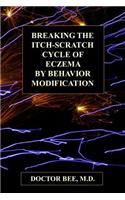 Breaking the Itch-Scratch Cycle of Eczema by Behavior Modification