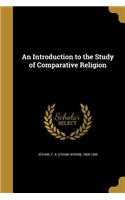 Introduction to the Study of Comparative Religion