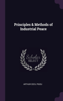 Principles & Methods of Industrial Peace