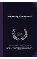 A Directory of Ceremonial