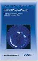 Auroral Plasma Physics