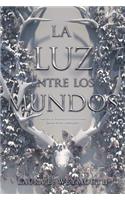 La Luz Entre Los Mundos