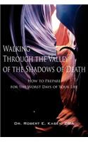 Walking Through the Valley of the Shadows of Death