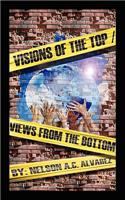 Visions of the Top- Views from the Bottom: (English)