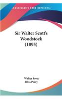 Sir Walter Scott's Woodstock (1895)