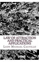 Law of Attraction and Practical Applications: It's Your Law and It's Your Power(English)